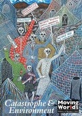 Cover: Catastrophe and Environment - Moving Worlds at School of English