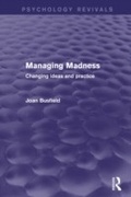 Cover: Managing Madness (Psychology Revivals) - Routledge