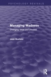Bild vergrößern Bild: Managing Madness (Psychology Revivals) - Routledge