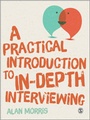 Cover: A Practical Introduction to In-depth Interviewing - SAGE Publications Ltd