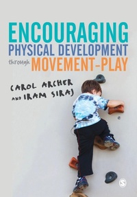 Enlarge image Cover: Encouraging Physical Development Through Movement-Play - SAGE Publications Ltd