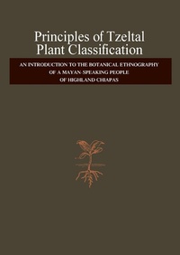 Enlarge image Cover: Principles of Tzeltal Plant Classification - Academic Press