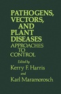 Cover: Pathogens, Vectors, and Plant Diseases - Academic Press