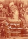 Cover: Grotesque Anatomies - Cambridge Scholars Publishing