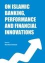 Cover: On Islamic Banking, Performance and Financial Innovations - Cambridge Scholars Publishing