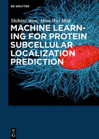 Abbildung von: Machine Learning for Protein Subcellular Localization Prediction - De Gruyter