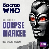 Enlarge image Cover: Doctor Who: Corpse Marker - BBC Physical Audio