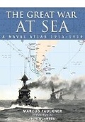 Cover: Great War at Sea: A Naval Atlas 1914-1919 - Seaforth Publishing