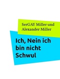Cover: Ich, Nein ich bin nicht Schwul - BoD E-Short