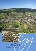 Cover: Egg bei Z&uuml;rich fr&uuml;her und heute - BoD - Books on Demand