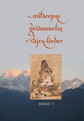 Cover: Milarepas gesammelte Vajra-Lieder - Norbu Verlag in der Ekayana gGmbH