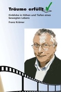 Cover: Tr&auml;ume erf&uuml;llt - Dortmund Verlag.de / Franz Kr&auml;mer
