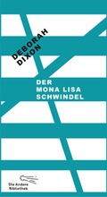 Cover: Der Mona Lisa Schwindel - AB - Die Andere Bibliothek