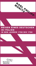 Cover: Reisen eines Deutschen in Italien in den Jahren 1786 bis 1788 - AB - Die Andere Bibliothek