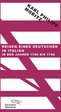 Abbildung von: Reisen eines Deutschen in Italien in den Jahren 1786 bis 1788 - AB - Die Andere Bibliothek