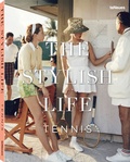 Cover: The Stylish Life Tennis - teNeues Verlag ein Imprint des Gestalten Verlags