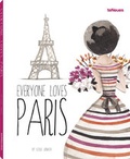 Cover: Everyone Loves Paris - teNeues Verlag ein Imprint des Gestalten Verlags