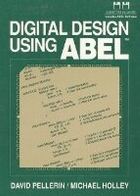 Enlarge image Cover: Digital Design Using Abel (Book/Disk) - Prentice Hall