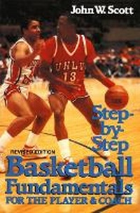 Abbildung von: Step-By-Step Basketball Fundamentals for the Player and Coach - Pearson
