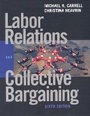 Cover: Labor Relations and Collective Bargaining - Pearson