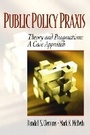 Cover: Public Policy Praxis - Theory and Pragmatism - Routledge