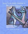 Cover: Using Young Adult Literature in the English Classroom - Pearson