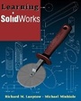Cover: Learning SolidWorks - Peachpit Press Publications