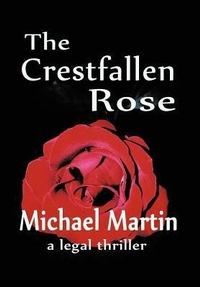 Abbildung von: The Crestfallen Rose - iUniverse