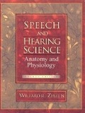 Cover: Speech and Hearing Science with Free A&B Quick Guide to Speech Pathology, 1999 Edition Value Pack - Pearson
