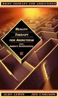 Cover: Reality Therapy for Addictions with Dr. Robert E. Wubbolding - Pearson