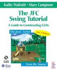 Enlarge image Cover: The JFC Swing Tutorial - Addison Wesley
