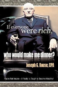 Abbildung von: If Everyone Were Rich, Who Would Make Me Dinner? - iUniverse