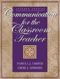 Enlarge image Cover: Communication for the Classroom Teacher - Pearson