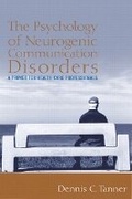 Cover: The Psychology of Neurogenic Communication Disorders - Pearson