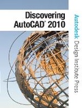 Cover: Discovering AutoCAD 2010 - Peachpit Press Publications
