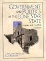 Cover: Government and Politics in the Lone Star State - Pearson
