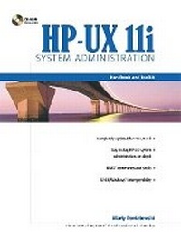 Enlarge image Cover: HP-UX 11i System Administration Handbook and Toolkit - Prentice Hall