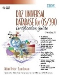 Cover: DB2 (R) Universal Database for OS/390 v7.1 Certification Guide - Prentice Hall