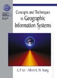 Enlarge image Cover: Concepts and Techniques in Geographic Information Systems - Pearson