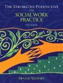 Cover: The Strengths Perspective in Social Work Practice - Pearson