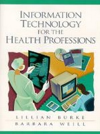 Enlarge image Cover: Information Technology for the Health Professions - Pearson