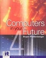 Cover: Computers in Your Future - Pearson