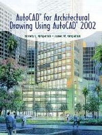 Enlarge image Cover: AutoCAD (R) for Architectural Drawing Using AutoCAD (R) 2002 - Peachpit Press Publications
