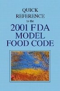 Enlarge image Cover: Quick Reference to the 2001 FDA Model Food Code - Pearson