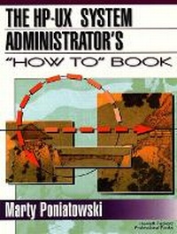 Enlarge image Cover: The HP-UX System Administrator's "How To" Book - Prentice Hall