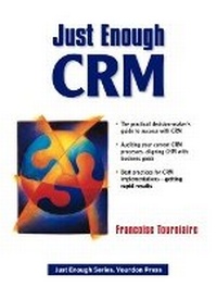 Abbildung von: Just Enough CRM - Prentice Hall