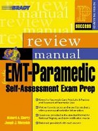 Abbildung von: EMT-Paramedic Self-Assessment Success Across the Boards Exam Prep Review Manual - Pearson