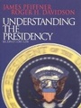 Cover: Understanding the Presidency - Routledge