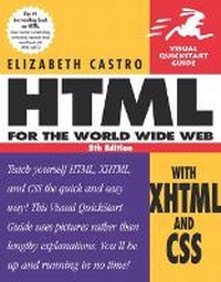 Abbildung von: HTML for the World Wide Web with XHTML and CSS - Peachpit Press Publications