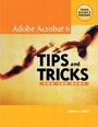 Cover: Adobe Acrobat 6 Tips and Tricks - Adobe Press,U.S.